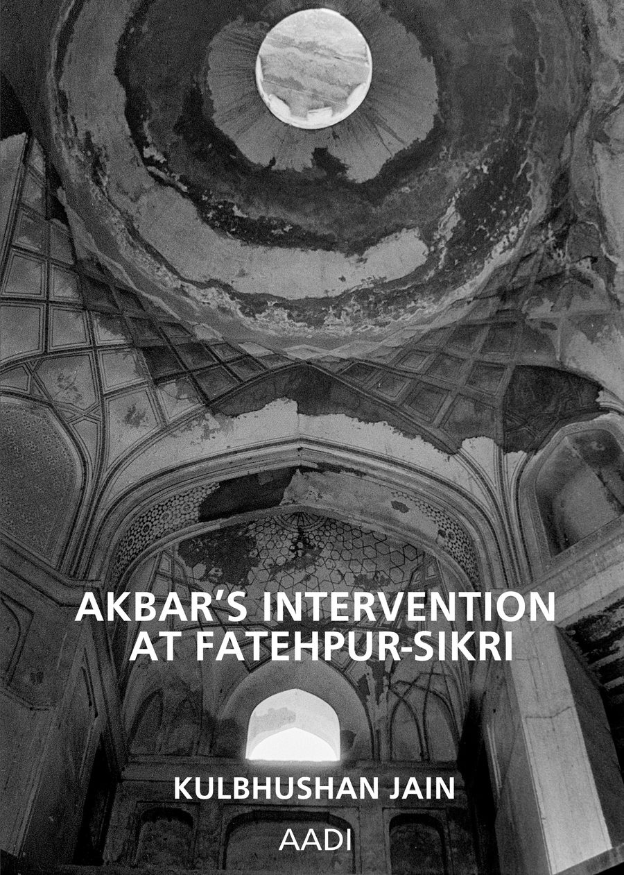 Akbar's Intervention at Fatehpur-Sikri by Kulbhushan Jain